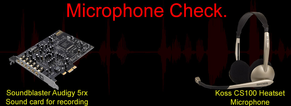 Microphone Check - Soundblaster 5rx to Koss CS100 Headset
